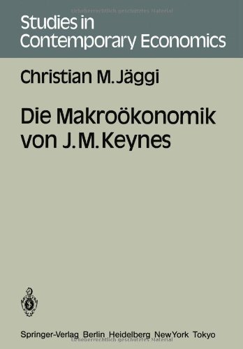 Die Makroökonomik von J. M. Keynes (Studies in Contemporary Economics)