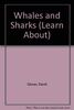 Whales and Sharks (Learn About)