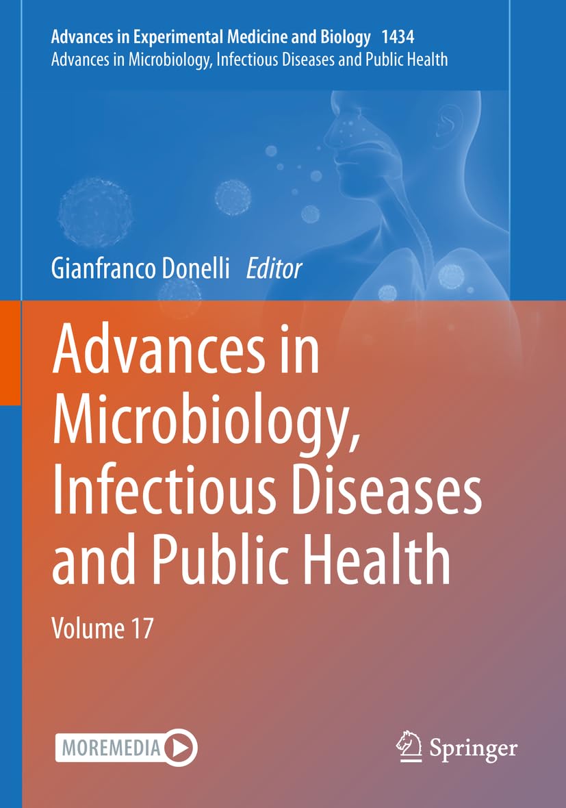 Advances in Microbiology, Infectious Diseases and Public Health: Volume 17 (Advances in Experimental Medicine and Biology, 1434, Band 1434)