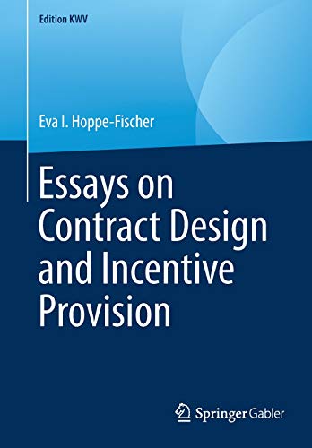 Essays on Contract Design and Incentive Provision (Edition KWV)