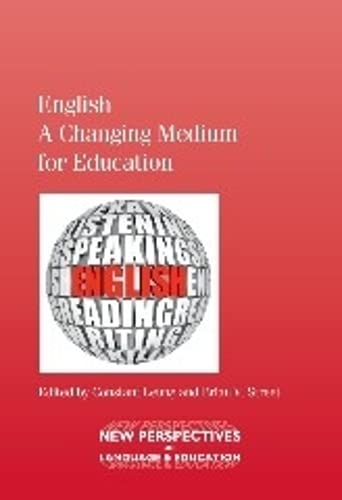 English - A Changing Medium for Education (New Perspectives on Language and Education, Band 26)