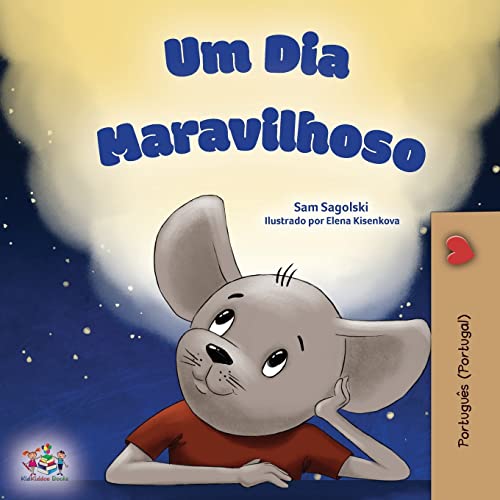 Kidkiddos Books A Wonderful Day (Portuguese Book For Children - Portugal ) (Portuguese Portugal Bedtime Collection)