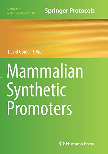 Mammalian Synthetic Promoters (Methods in Molecular Biology, Band 1651)