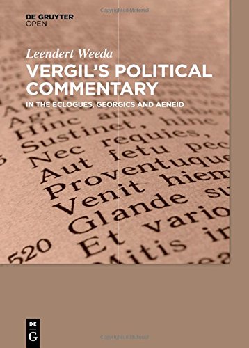 Vergil´s Political Commentary: in the Eclogues, Georgics and Aeneid