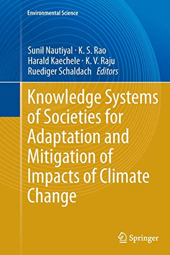 Knowledge Systems of Societies for Adaptation and Mitigation of Impacts of Climate Change (Environmental Science and Engineering)