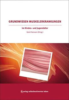 Grundwissen Muskelerkrankungen im Kindes- und Jugendalter