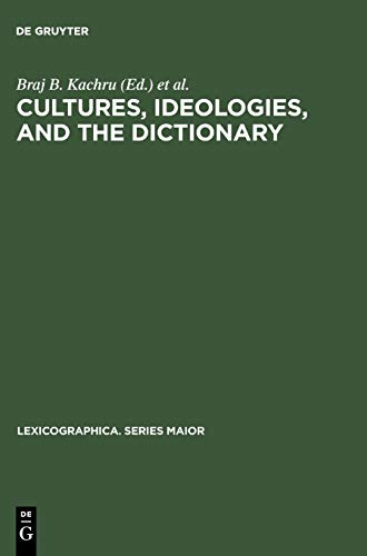 Cultures, Ideologies, and the Dictionary: Studies in Honor of Ladislav Zgusta (Lexicographica. Series Maior, 64, Band 64)