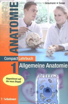 CompactLehrbuch der gesamten Anatomie 01: Allgemeine Anatomie: BD 1