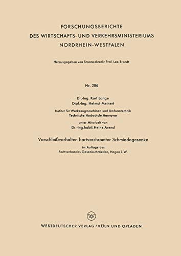 Verschleißverhalten hartverchromter Schmiedegesenke im Auftage des Fachverbandes Gesenkeschmieden, Hagen i. W. (Forschungsberichte des Wirtschafts- . ... Nordrhein-Westfalen, 286, Band 286)