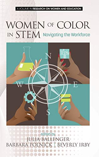 Women of Color in STEM: Navigating the Workforce(HC) (Research on Women and Education)
