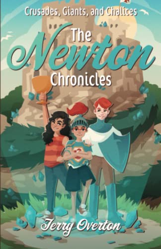 Crusades, Giants, and Chalices (The Newton Chronicles, Band 2)