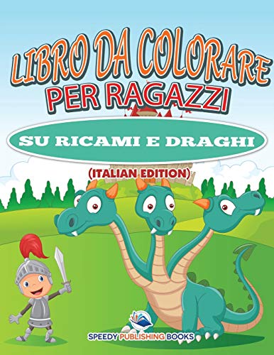 Libro Da Colorare Per Ragazzi Su Ricami E Draghi