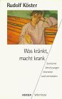 Was kränkt, macht krank. Seelische Verletzungen erkennen und vermeiden.