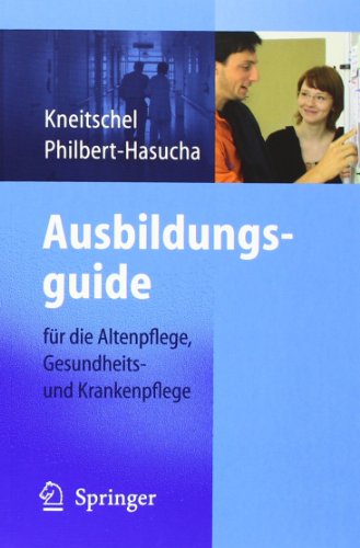 Ausbildungsguide: für die Altenpflege, Gesundheits- und Krankenpflege