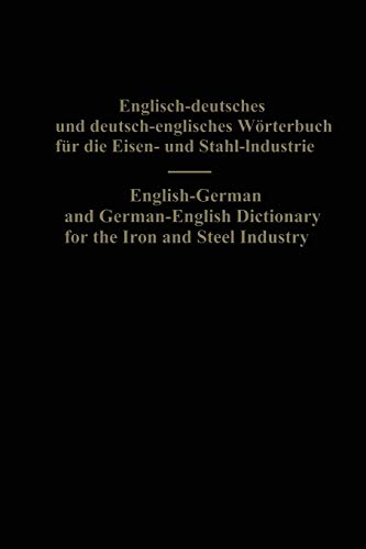 English-German and German-English Dictionary for the Iron and Steel Industry