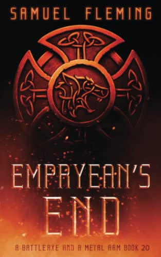 Empyrean's End: A Modern Sword and Sorcery Serial (A Battleaxe and a Metal Arm)