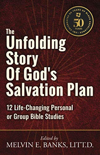 The Unfolding Story of God’s Salvation Plan: 12 Life-Changing Personal or Group Studies