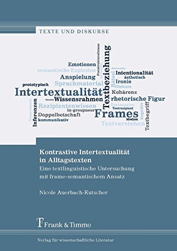 Kontrastive Intertextualität in Alltagstexten: Eine textlinguistische Untersuchung mit frame-semantischem Ansatz