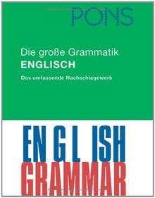 PONS Die große Grammatik Englisch: Das umfassende Nachschlagewerk
