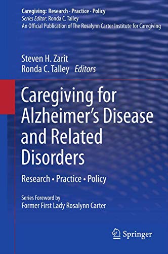 Caregiving for Alzheimer’s Disease and Related Disorders: Research • Practice • Policy (Caregiving: Research • Practice • Policy)