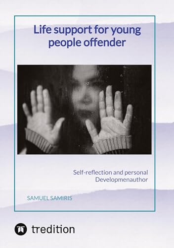 Life support for young people offender: Self-reflection and personal Developmenauthor
