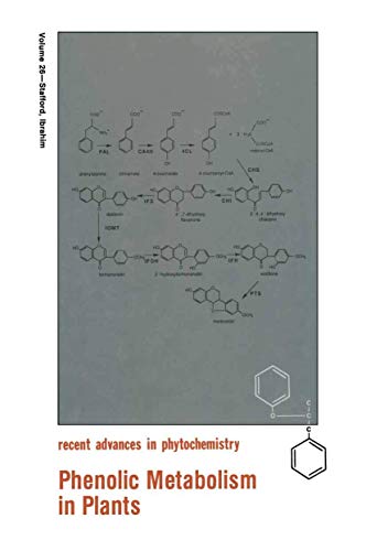 Phenolic Metabolism in Plants (Recent Advances in Phytochemistry, 26, Band 26)
