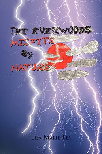 The Everwoods ~~ Misfits By Nature: Misfits By Nature