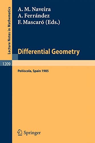 Differential Geometry Peñiscola 1985: Proceedings of the 2nd International Symposium held at Peñiscola, Spain, June 2-9, 1985: Proceedings of the 2nd ... Notes in Mathematics, 1209, Band 1209)