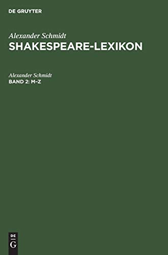 M - Z (Alexander Schmidt: Shakespeare-Lexicon)
