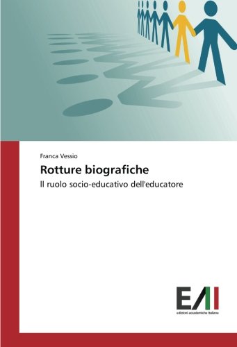 Rotture biografiche: ll ruolo socio-educativo dell'educatore