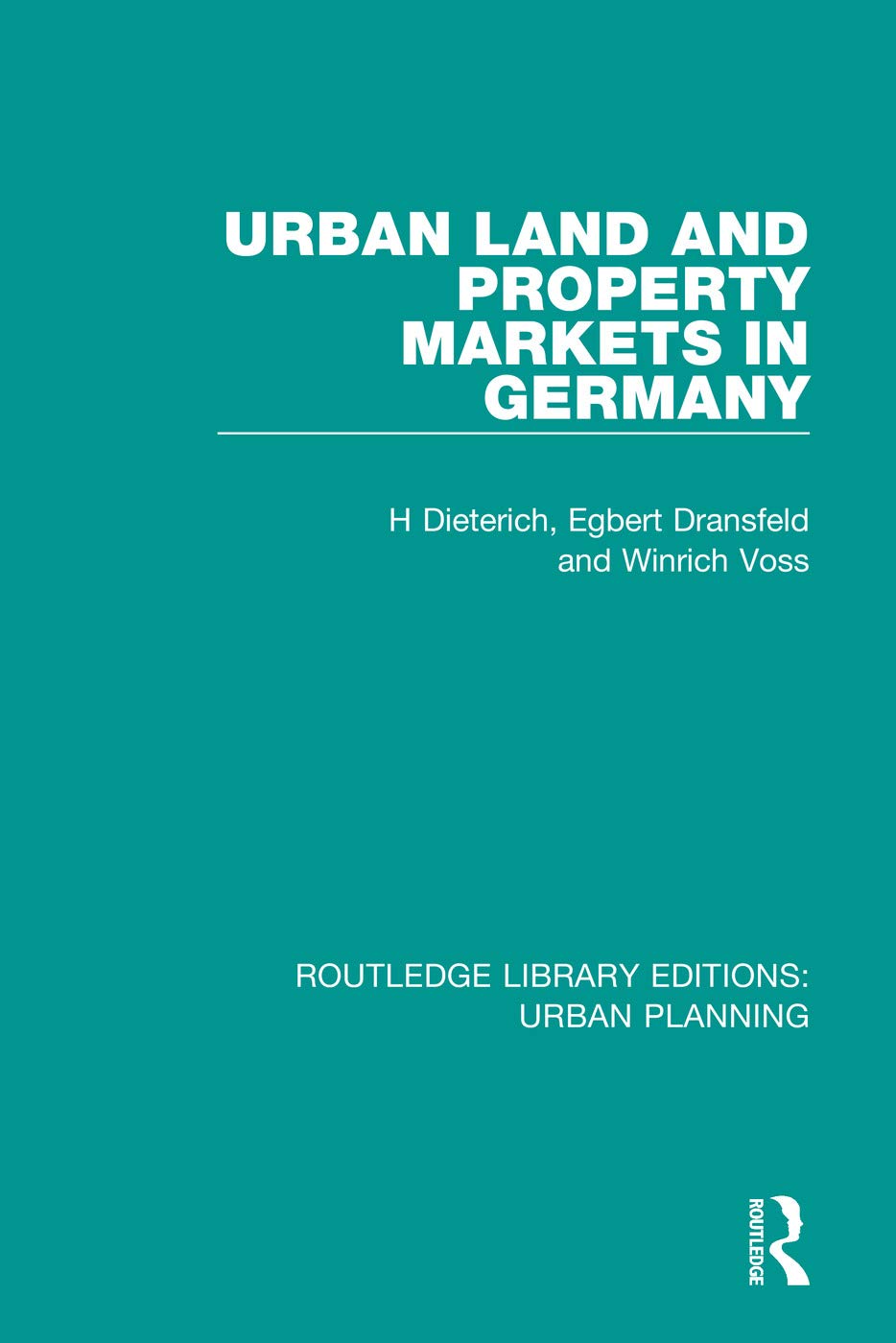 Urban Land and Property Markets in Germany (Routledge Library Editions: Urban Planning, Band 9)
