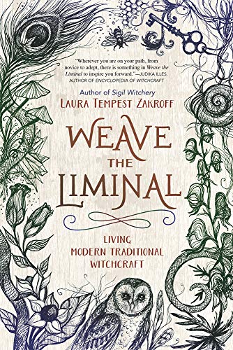 Zakroff, Laura Tempest Tempest Zakroff, L, Weave The Liminal, Living Modern Traditional Witchcraft