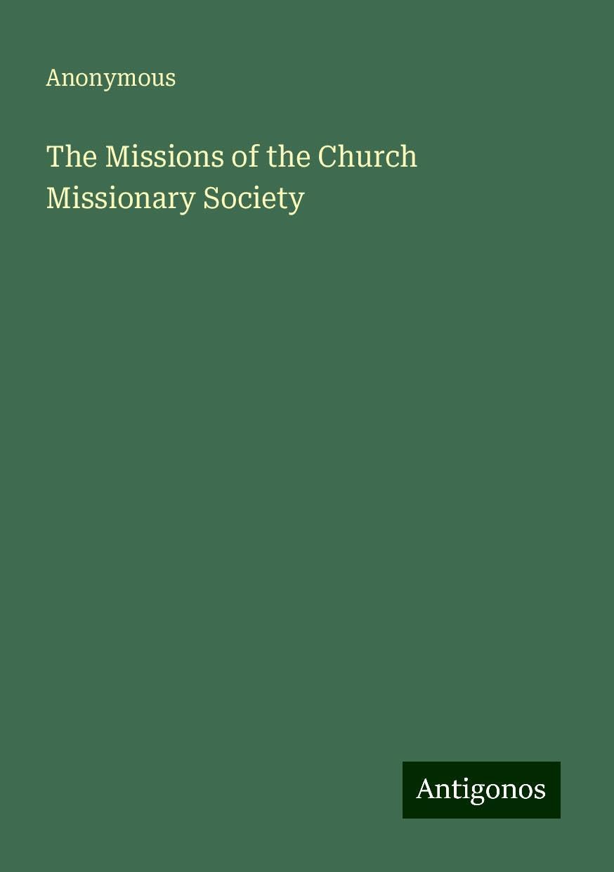The Missions of the Church Missionary Society