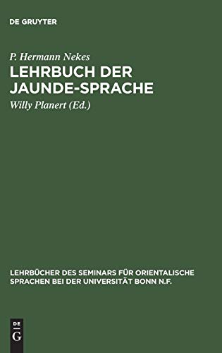 Lehrbuch der Jaunde-Sprache: Mit einem Anhang: “Übungs- und Wörterbuch” mit genauer Tontranskription (Lehrbücher des Seminars für orientalische Sprachen bei der Universität Bonn N.F., 26, Band 26)