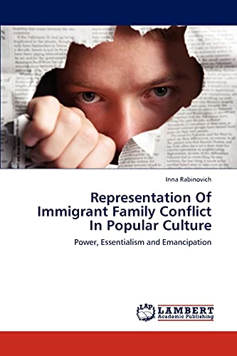 Representation Of Immigrant Family Conflict In Popular Culture: Power, Essentialism and Emancipation
