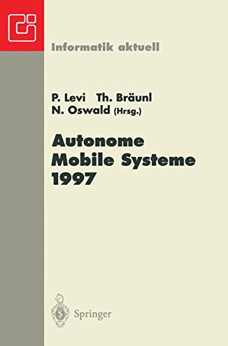 Autonome Mobile Systeme 1997. 13. Fachgespräch, Stuttgart, 6.-7. Oktober 1997 (Informatik aktuell. Im Auftrag der Gesellschaft für Informatik (GI))
