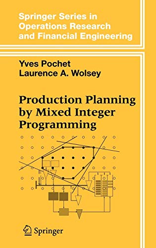 Production Planning by Mixed Integer Programming (Springer Series in Operations Research and Financial Engineering)