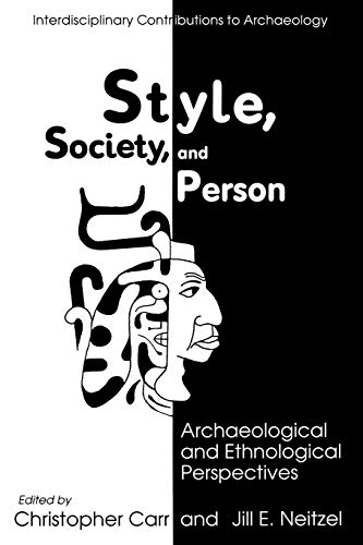Style, Society, and Person: Archaeological And Ethnological Perspectives (Interdisciplinary Contributions To Archaeology)