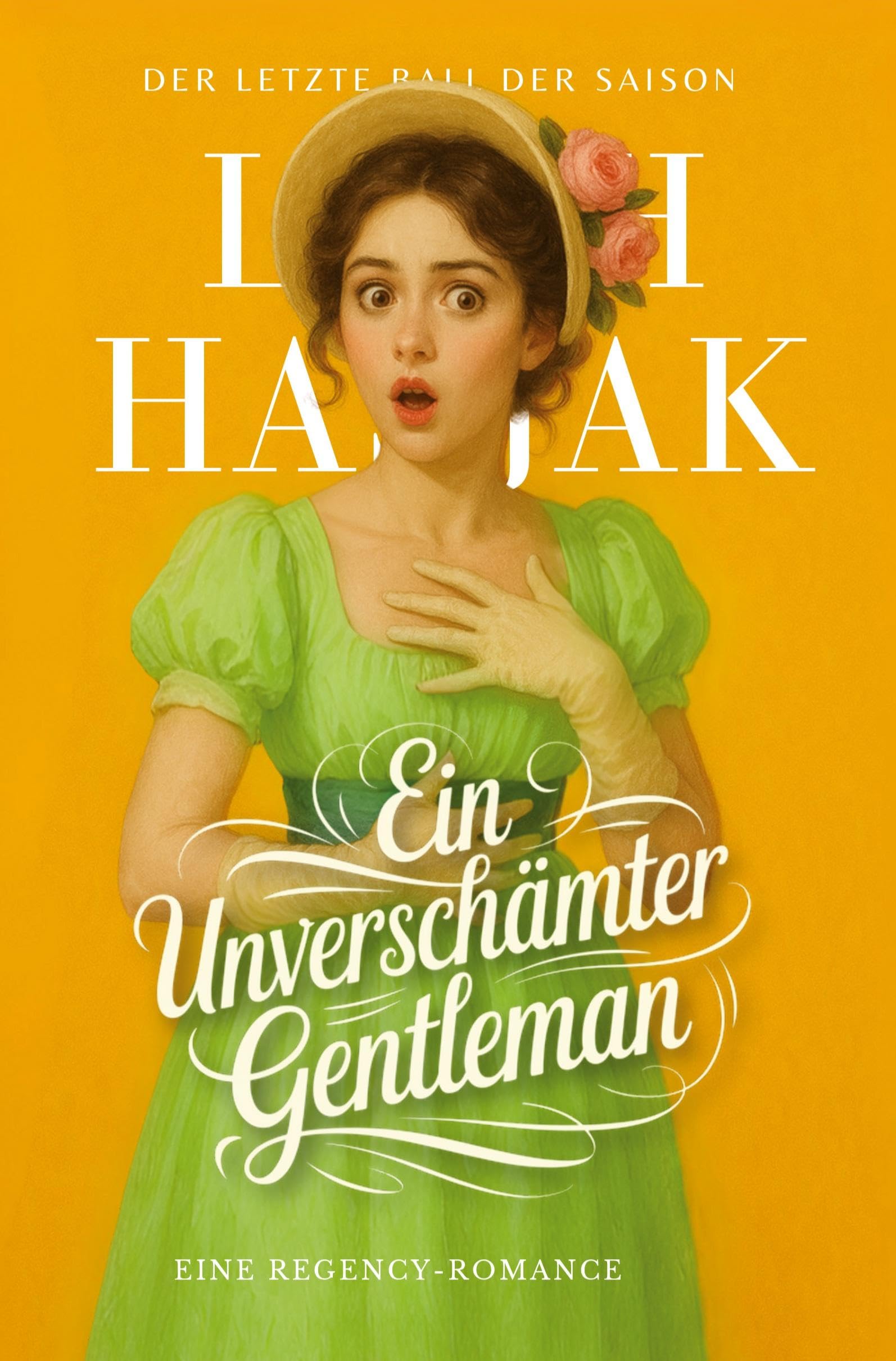 Ein unverschämter Gentleman: Eine Regency-Romance (Der letzte Ball der Saison)