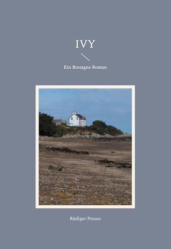 Ivy: Ein Bretagne Roman
