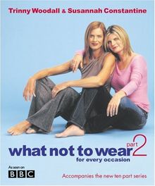 What Not to Wear 2. For Every Occasion: Pt.2 von Susannah Constantine | Buch | Zustand gut