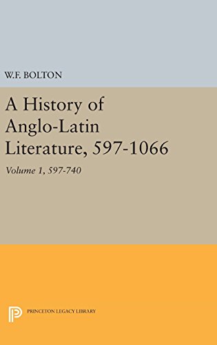 History of Anglo-Latin Literature, 597-740 (Princeton Legacy Library)