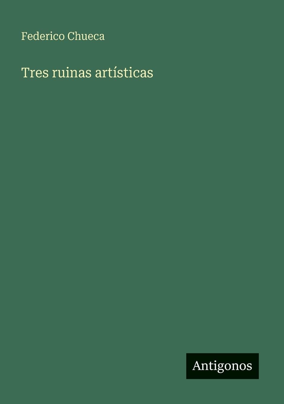 Tres ruinas artísticas