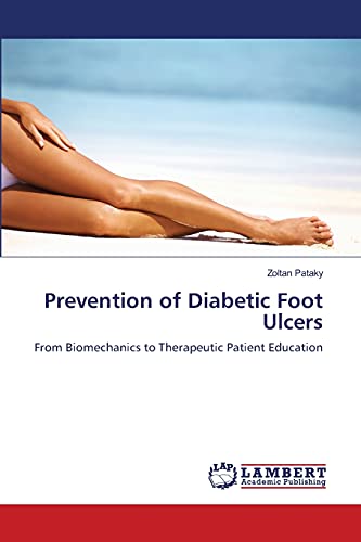 Prevention of Diabetic Foot Ulcers: From Biomechanics to Therapeutic Patient Education