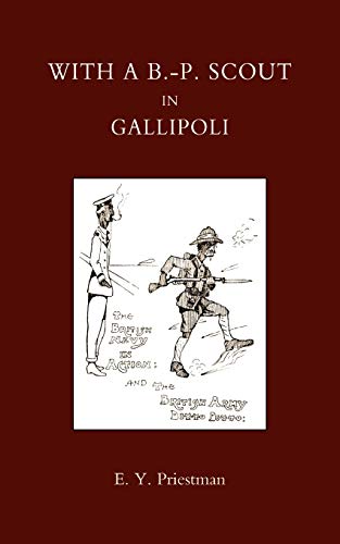 With A B-P Scout In Gallipoli. A Record Of The Belton Bulldogs: With A B-P Scout In Gallipoli. A Record Of The Belton Bulldogs