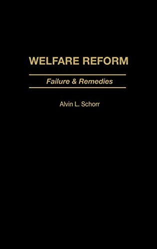 Welfare Reform: Failure & Remedies