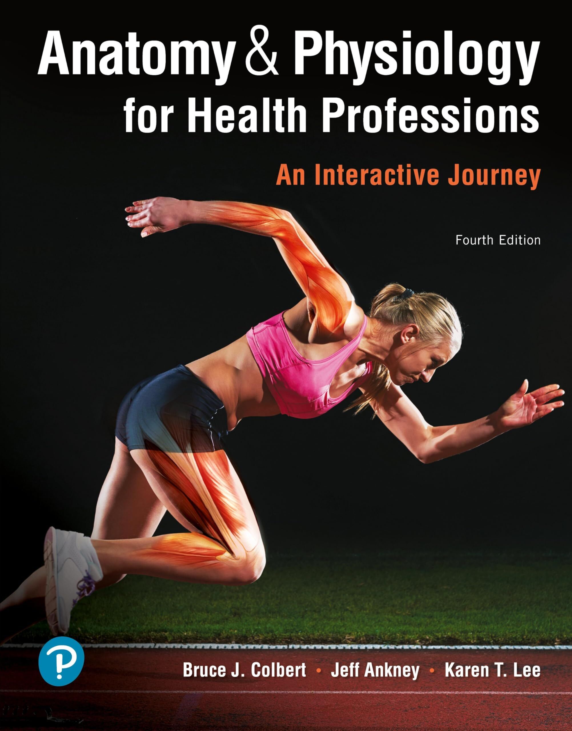 Anatomy & Physiology for Health Professions: An Interactive Journey