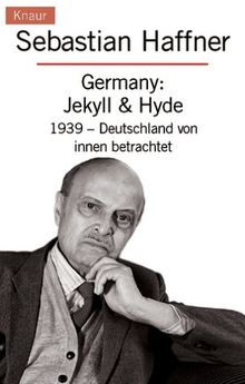 Germany: Jekyll & Hyde: 1939 - Deutschland von innen betrachtet