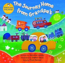The Journey Home From Grandpa's (Barefoot Books Singalongs)