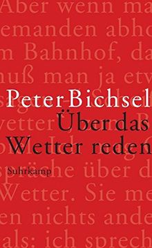 Über das Wetter reden: Kolumnen 2012-2015 (suhrkamp taschenbuch)